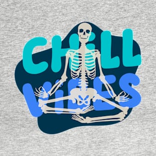 Chill Vibes T-Shirt